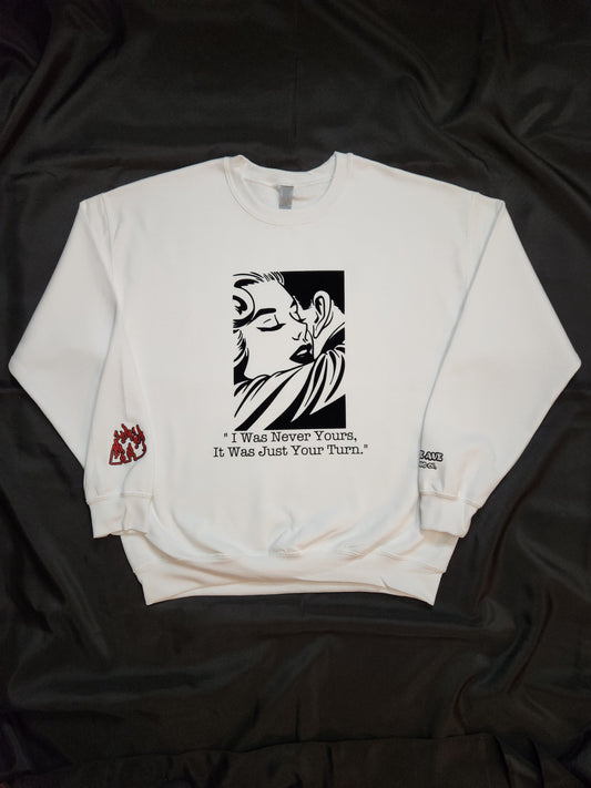 Never Yours Sweatshirt