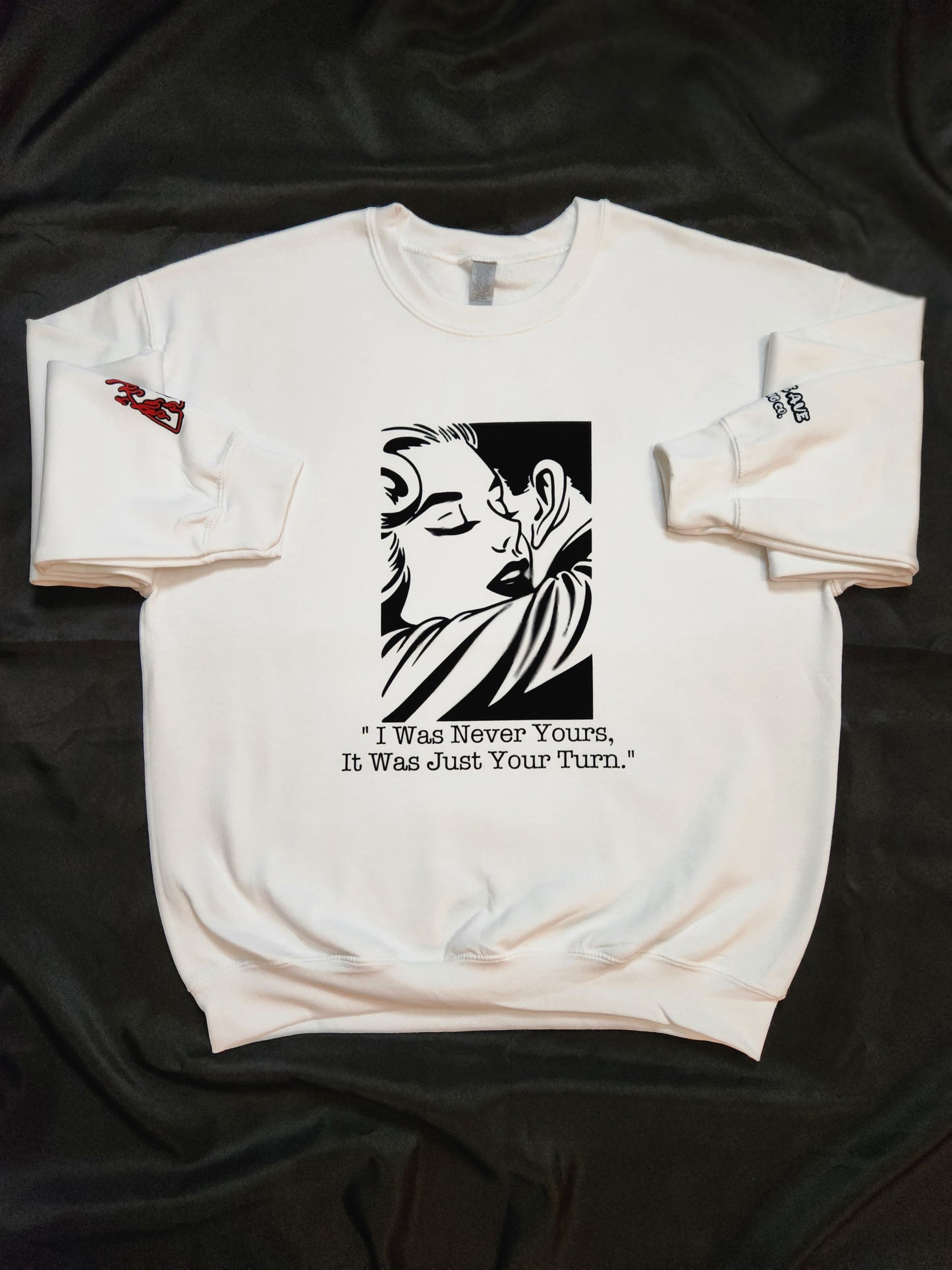 Never Yours Sweatshirt