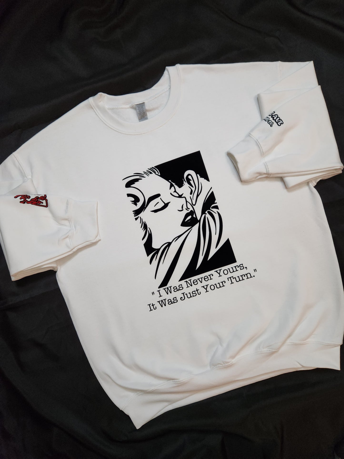 Never Yours Sweatshirt