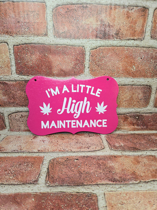 High Maintenance Sign (Pink)