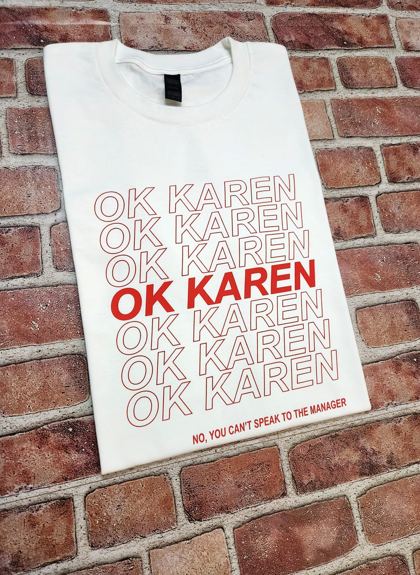 Ok Karen T-Shirt