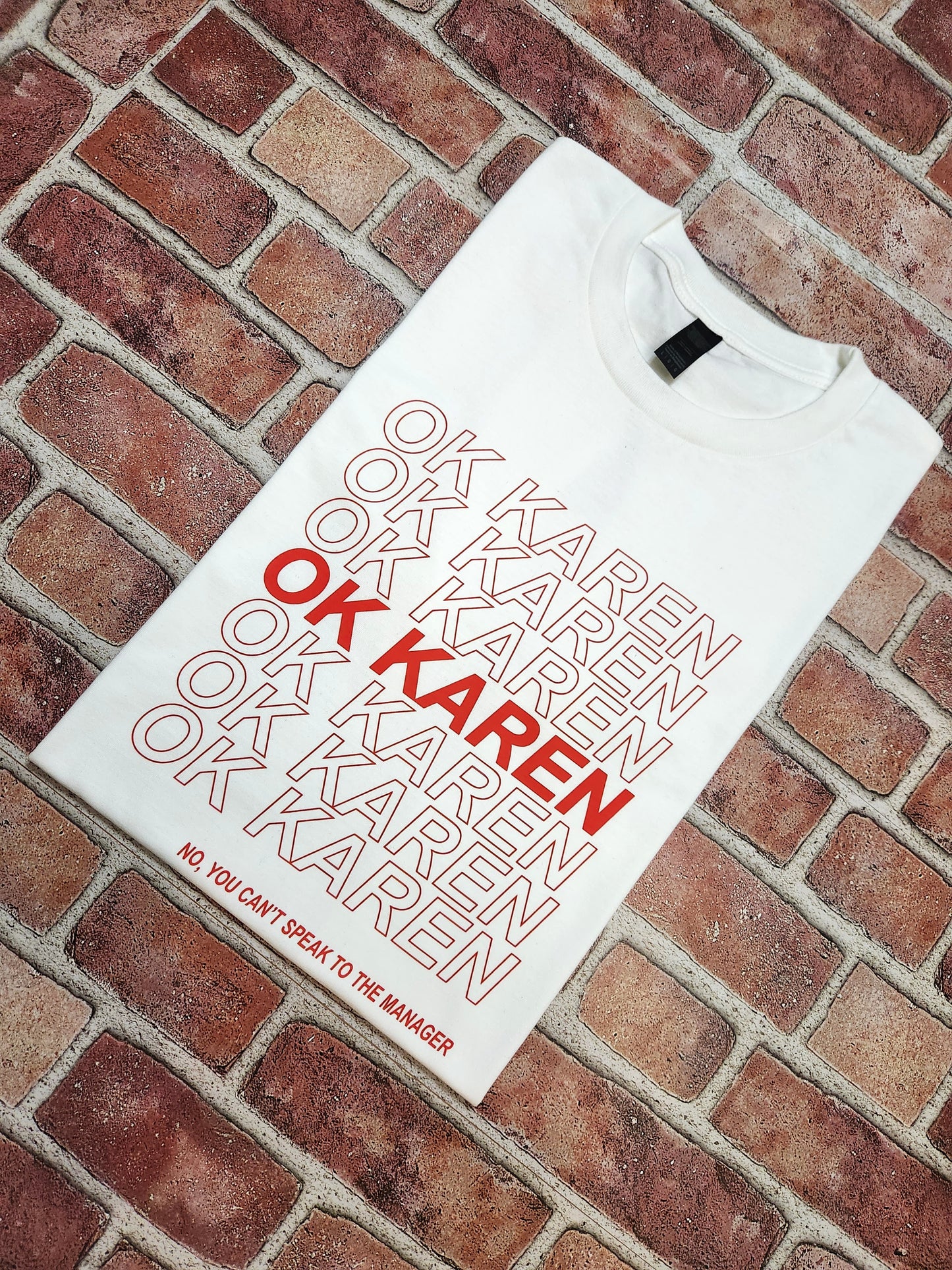 Ok Karen T-Shirt