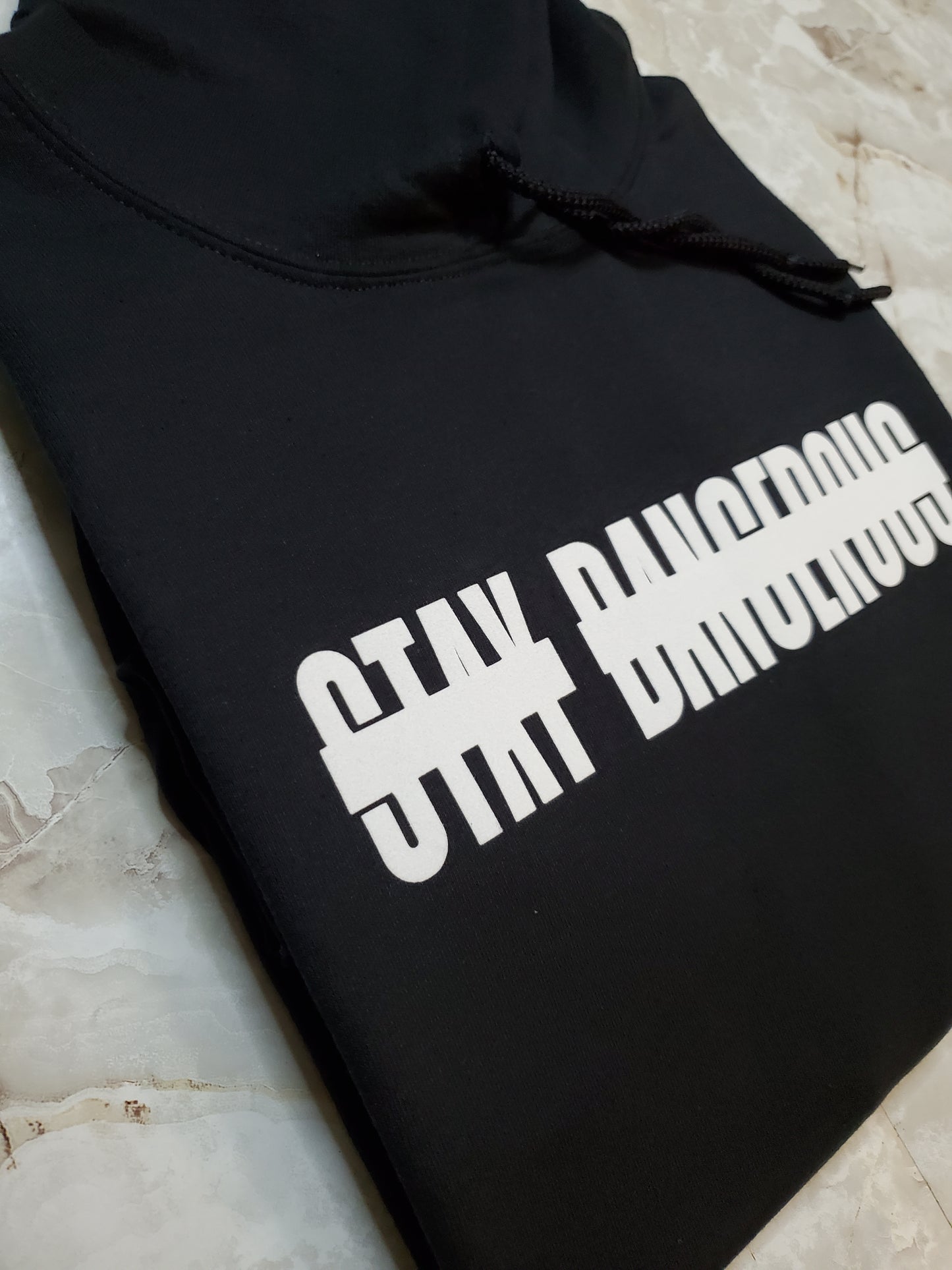 Stay Dangerous Hoodie