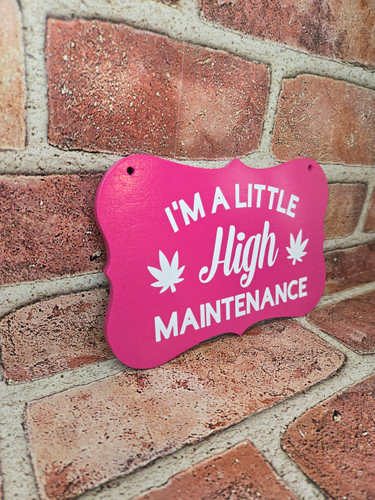 High Maintenance Sign (Pink)