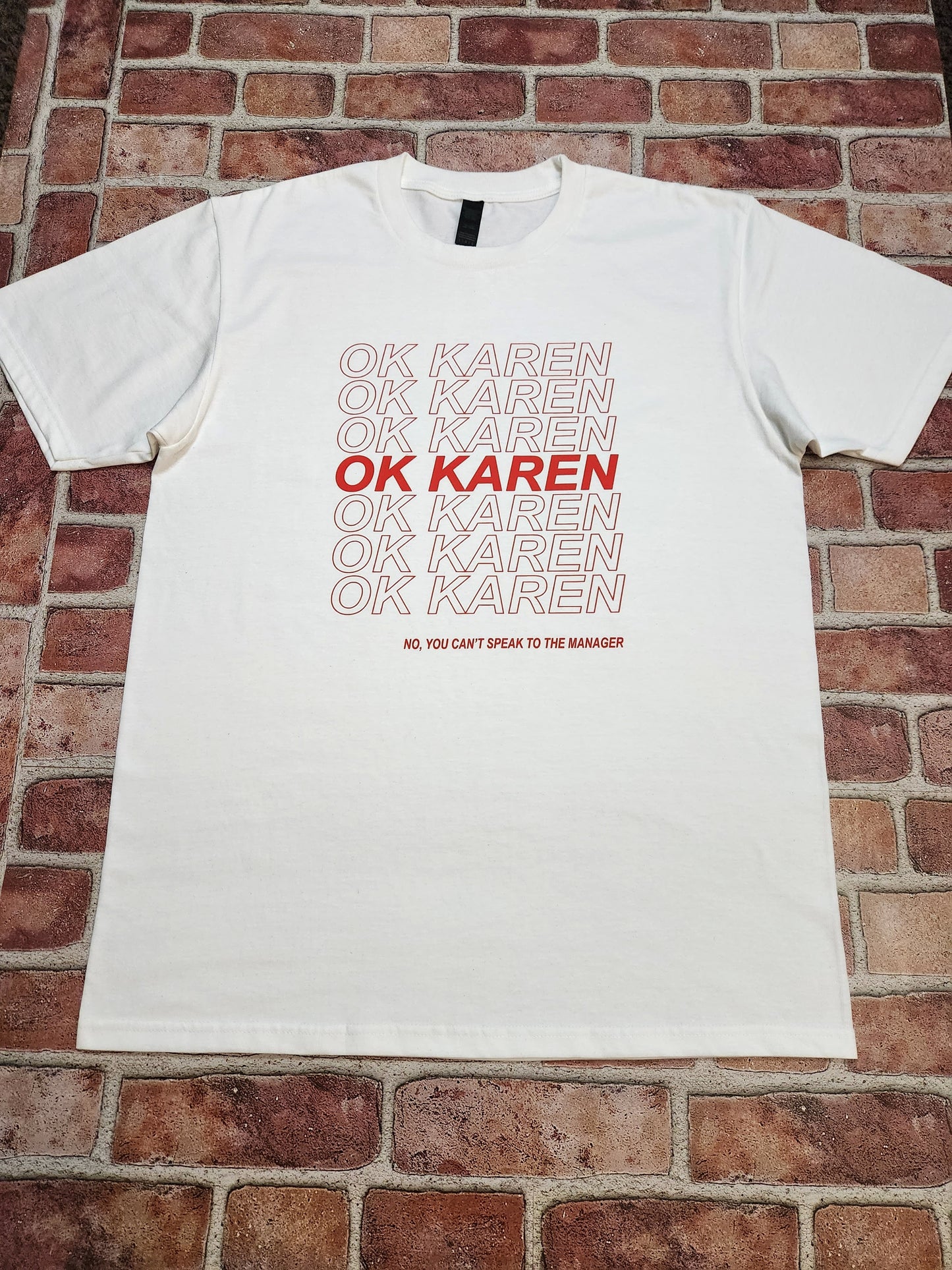 Ok Karen T-Shirt