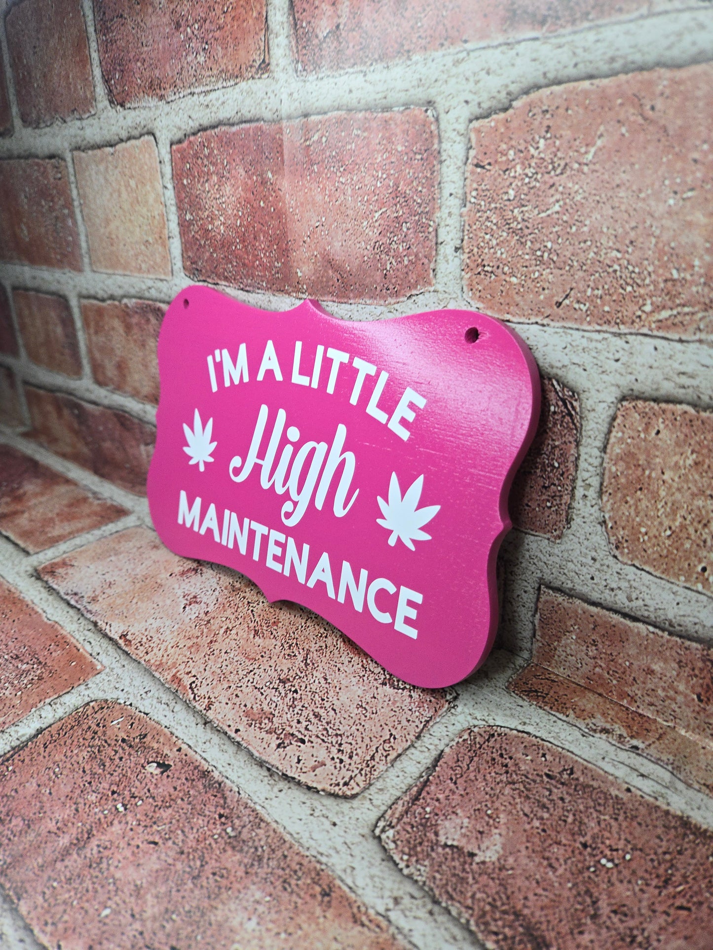 High Maintenance Sign (Pink)