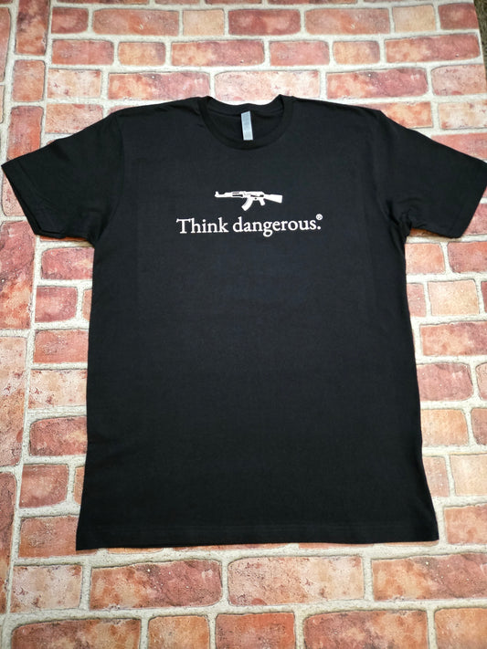 Think Dangerous T-Shirt