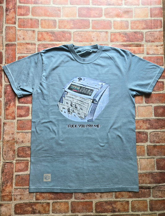 Pay Me T-Shirt
