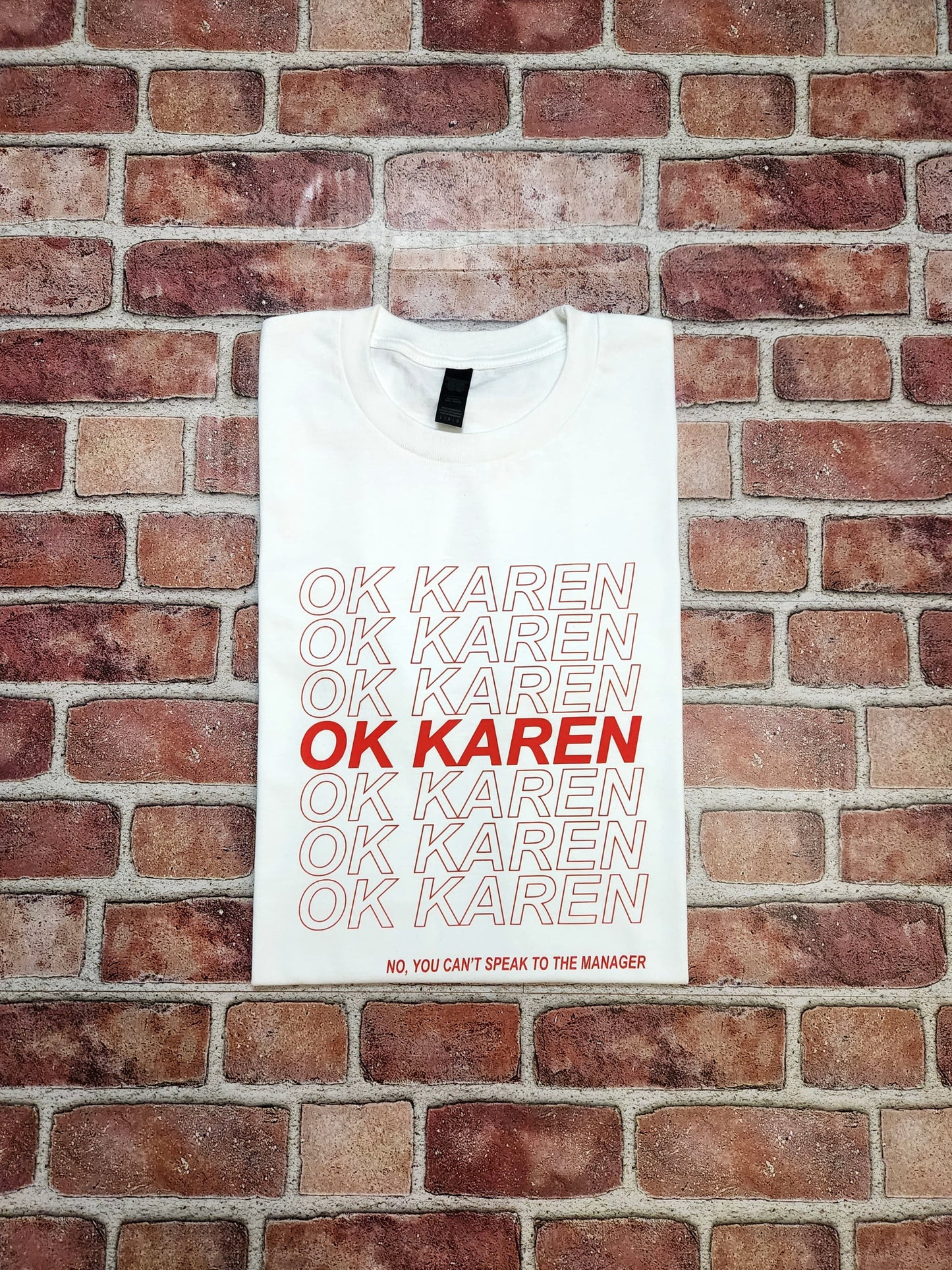 Ok Karen T-Shirt