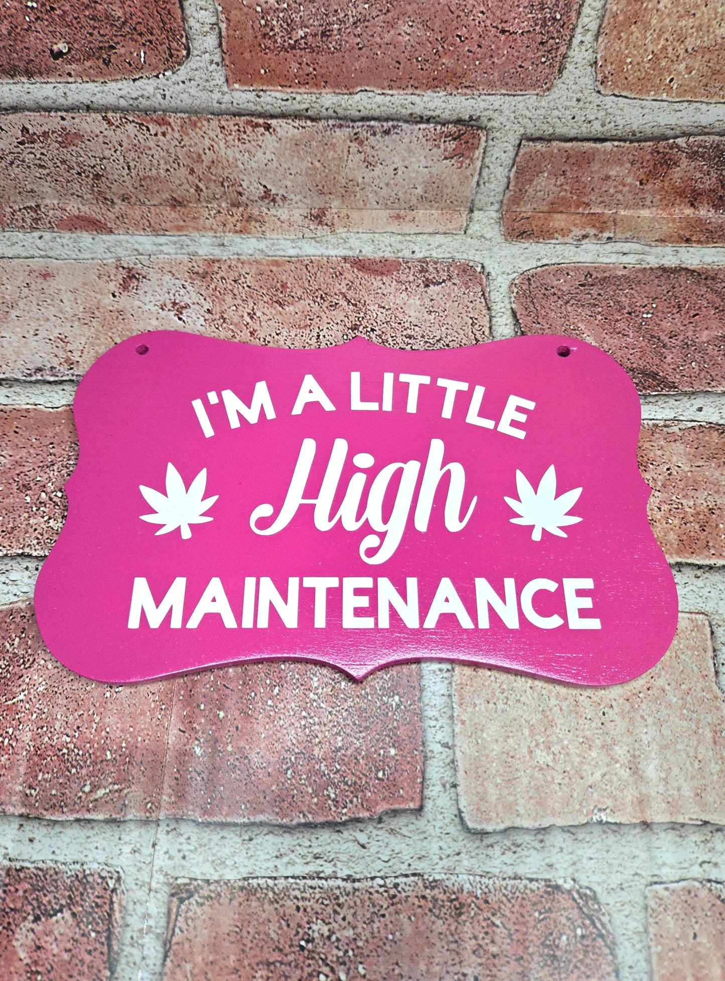 High Maintenance Sign (Pink)