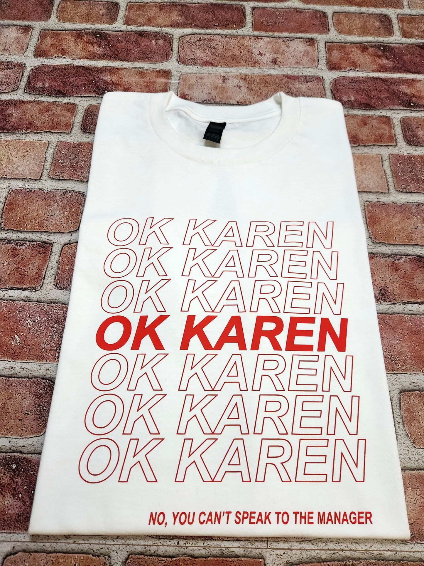 Ok Karen T-Shirt