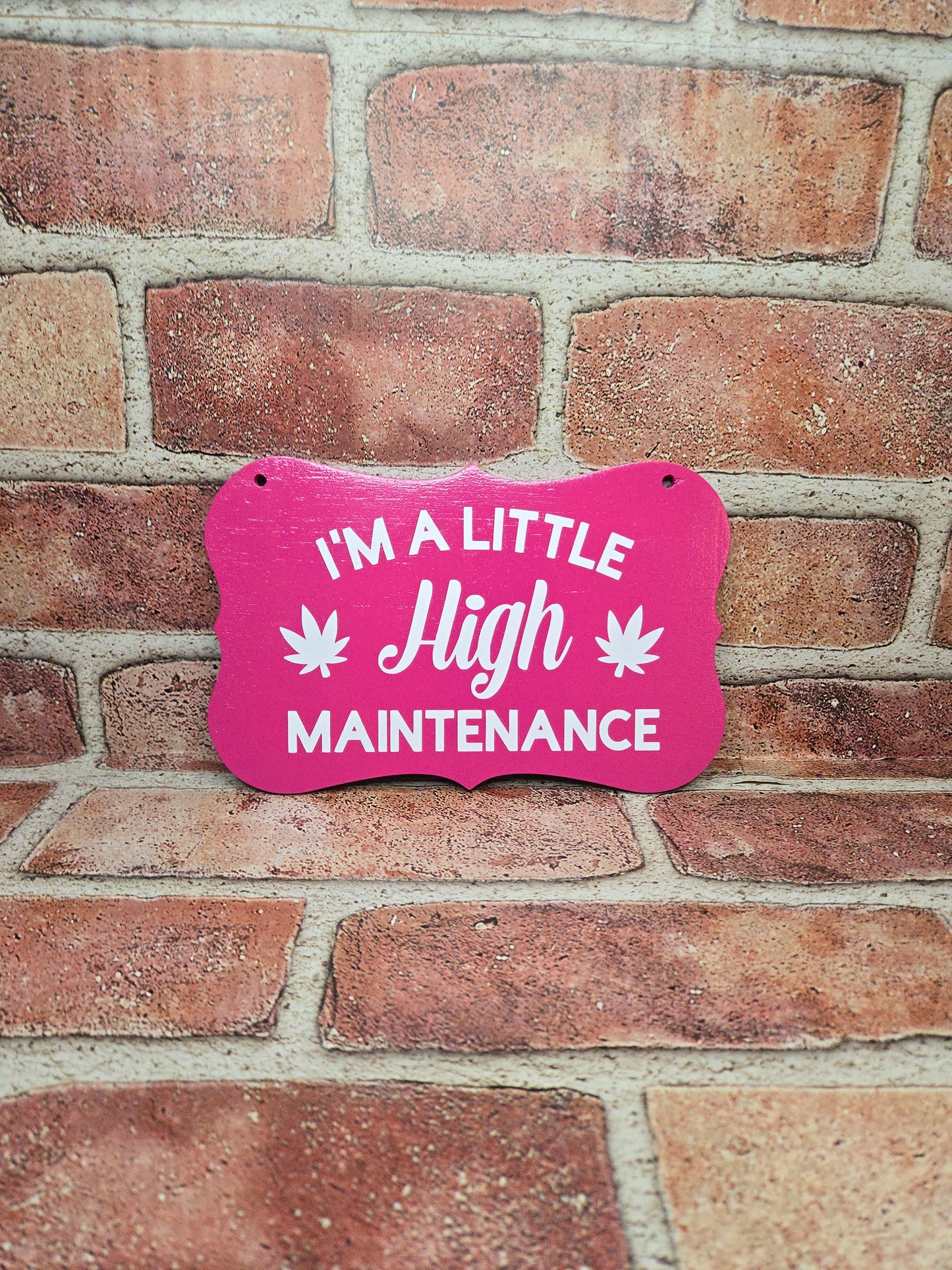 High Maintenance Sign (Pink)