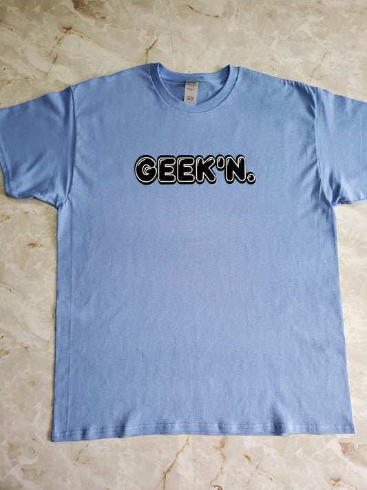 GEEK'N. T-Shirt - Centre Ave Clothing Co.
