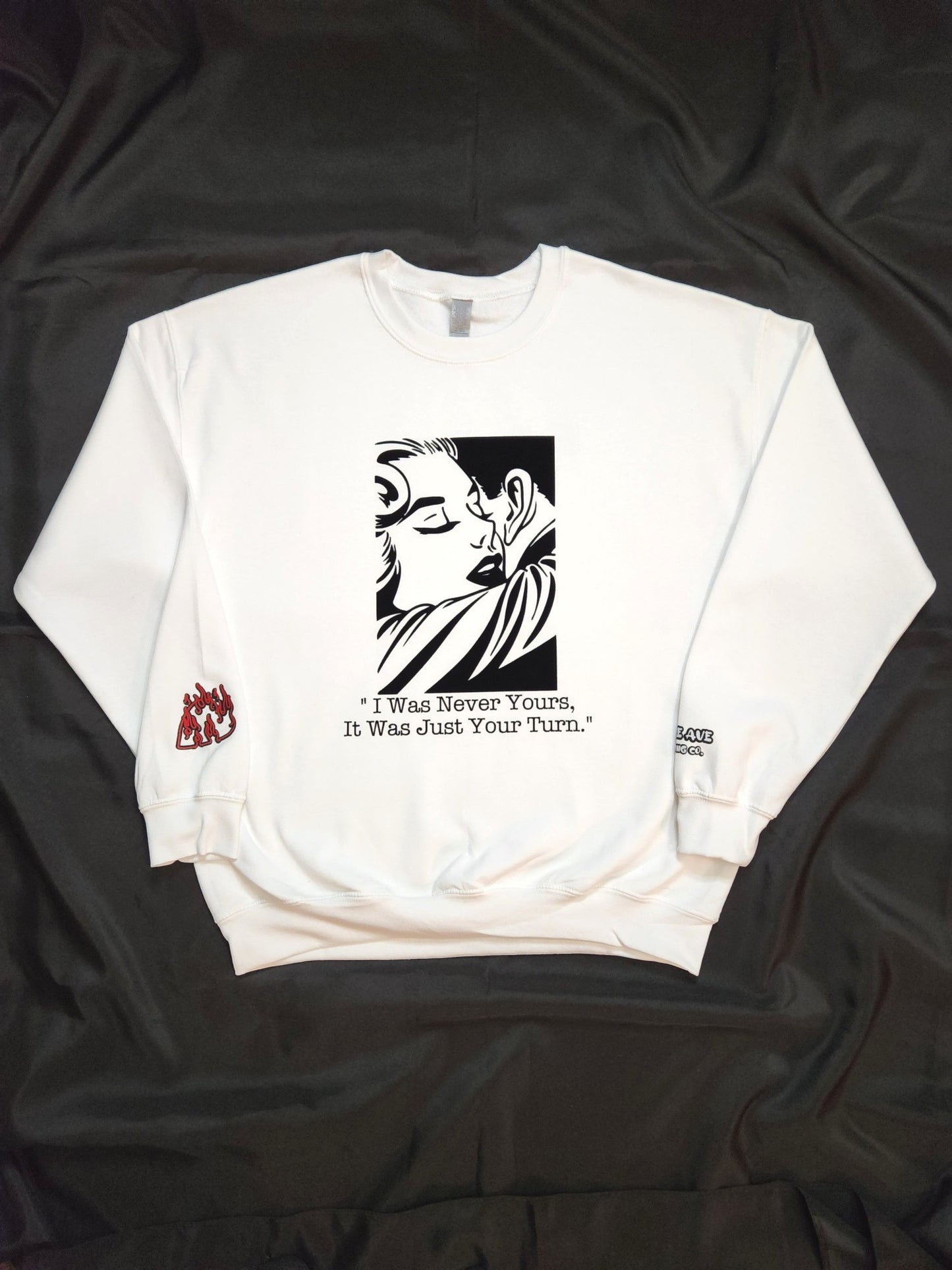 I Was Never Yours Sweatshirt - Centre Ave Clothing Co.