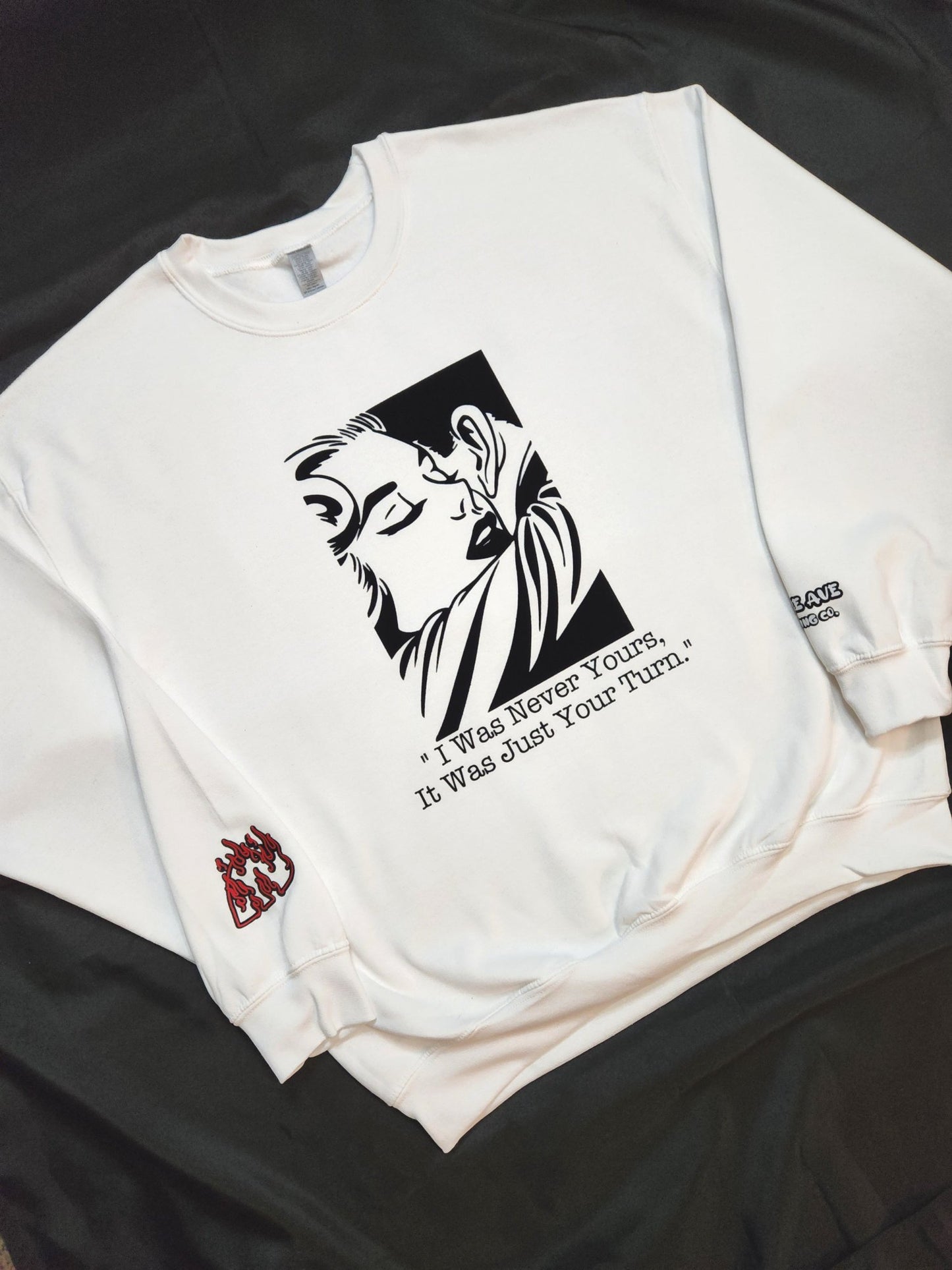I Was Never Yours Sweatshirt - Centre Ave Clothing Co.