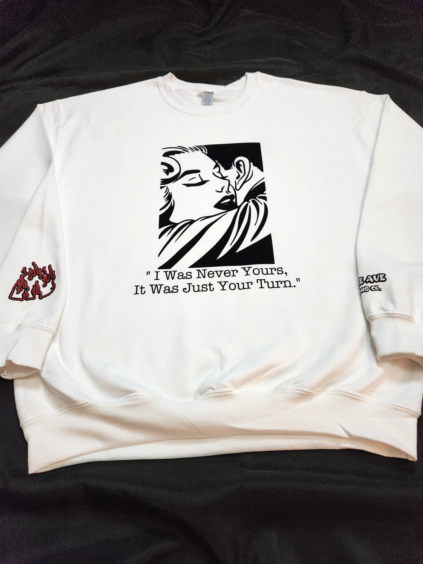 I Was Never Yours Sweatshirt - Centre Ave Clothing Co.